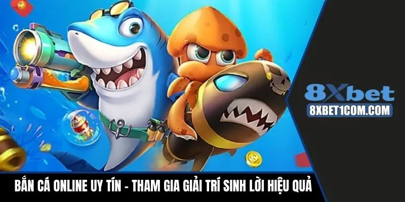 Hướng dẫn bắn cá online uy tín