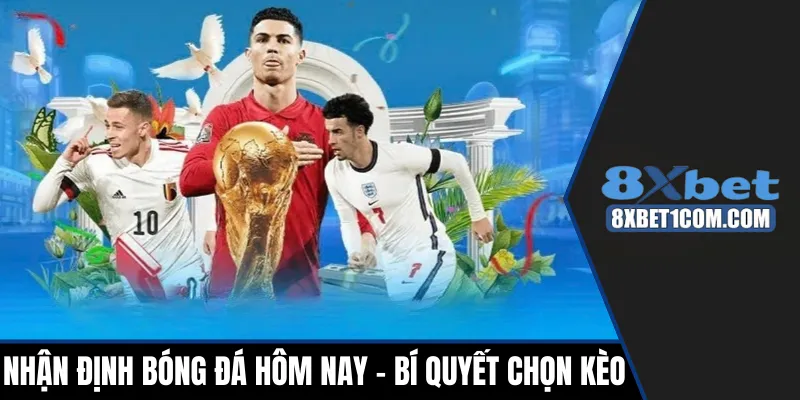 Cách nhận định bóng đá hôm nay